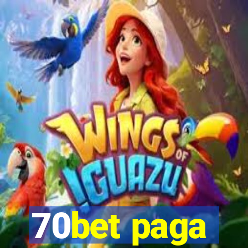 70bet paga